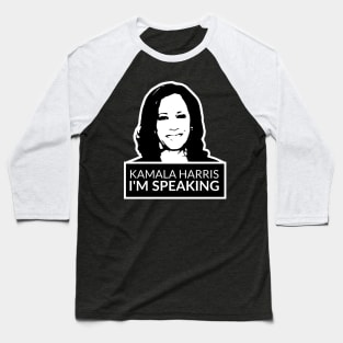 kamala harris im speaking Baseball T-Shirt